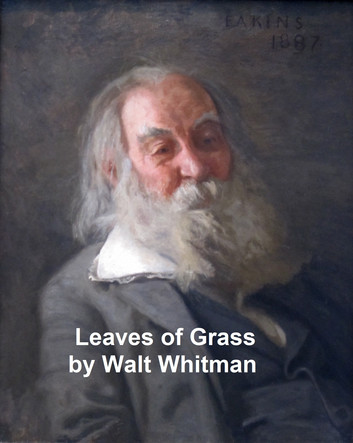 Leaves of Grass, with links to every poem ebook by Walt
        Whitman
