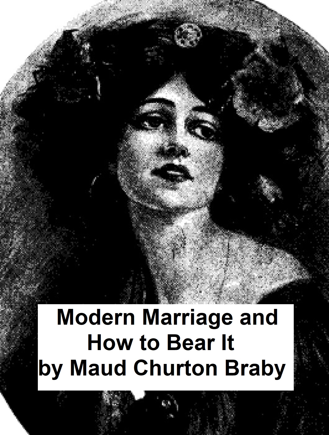 Modern Marriage and How to Bear It